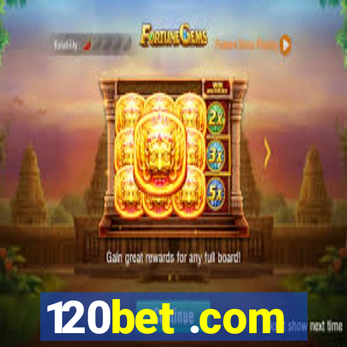 120bet .com